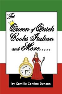 The Queen of Quick Cooks Italian and More.....