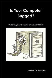 Is Your Computer Bugged?