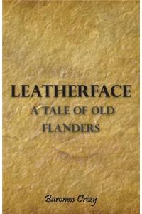 Leatherface - A Tale of Old Flanders