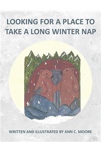 Looking For A Place To Take A Long Winter Nap