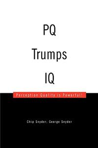 Pq Trumps IQ