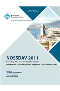 NOSSDAV 2011 Proceeding on the 21st International Workshop on Network and Operating Systems Support for Digital Audio & Video