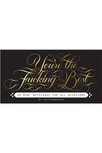 You're the Fucking Best Mini Notecards