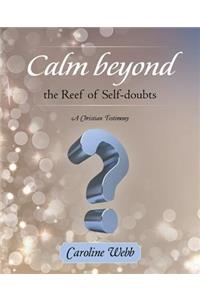 Calm beyond the Reef of Self-doubts