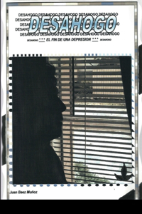 DESAHOGO, El fin de una depresión.