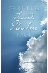 Sprinting Towards Nowhere Fast