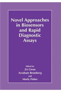 Novel Approaches in Biosensors and Rapid Diagnostic Assays