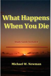 What Happens When You Die