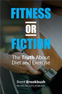Fitness or Fiction (Volume 2)