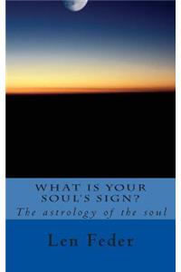What Is Your Soul's Sign?