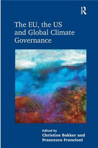 Eu, the Us and Global Climate Governance