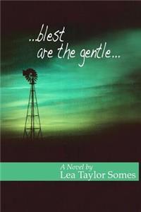 ...blest are the gentle...