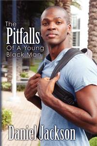 The Pitfalls of A Young Black man