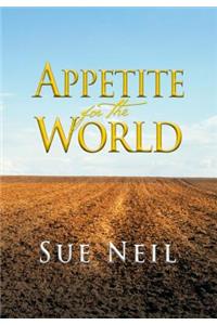 Appetite for the World