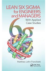 Lean Six Sigma for Engineers and Managers