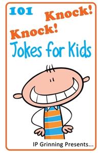 101 Knock Knock Jokes for Kids