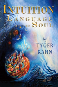 Intuition: Language of the Soul