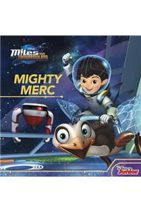 Miles from Tomorrowland Mighty Merc