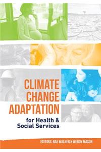 Climate Change Adaptation for Health and Social Services