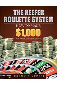 The Keefer Roulette System