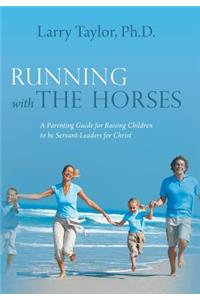 Running with the Horses
