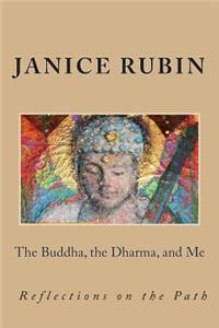 Buddha, the Dharma, and Me