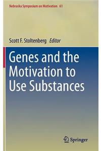 Genes and the Motivation to Use Substances