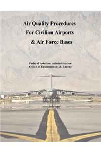 Air Quality Procedures For Civilian Airports & Air Force Bases