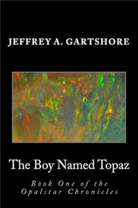 The Boy Named Topaz