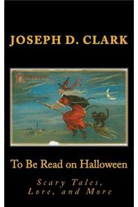 To Be Read on Halloween