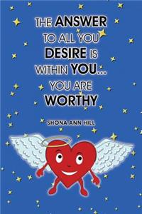 Answer to All You Desire is Within You...