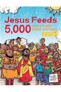 Jesus Feeds 5,000 and Other Bible Stories