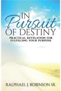 In Pursuit of Destiny