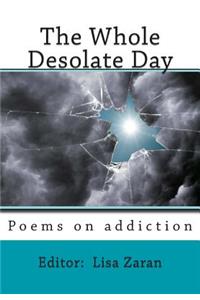 The Whole Desolate Day