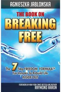 The Book On Breaking Free