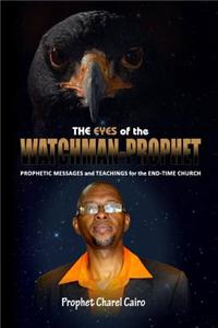 The Eyes Of The Watchman-Prophet