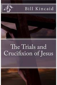 Trials and Crucifixion of Jesus