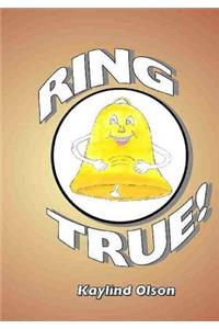 Ring True!