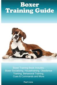 Boxer Training Guide Boxer Training Book Includes