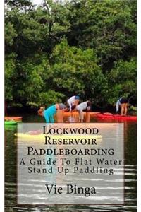 Lockwood Reservoir Paddleboarding