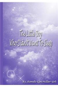 The little boy who didn't Want To sleep