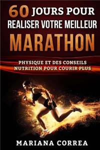 60 JOURS POUR REALISER Votre MEILLEUR MARATHON