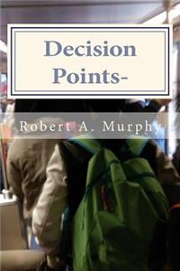 Decision Points-
