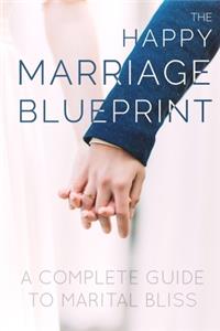The Happy Marriage Blueprint