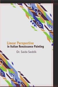 Linear Perspective: Scientific and Easthetic Concept: Perspective in Italian Painting