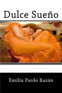 Dulce Sueño (Spanish Edition)