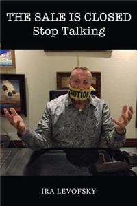 The Sale is Closed Stop Talking