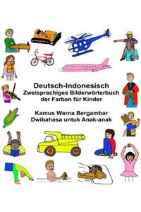 Deutsch-Indonesisch Zweisprachiges Bilderwörterbuch der Farben für Kinder Kamus Warna Bergambar Dwibahasa untuk Anak-anak