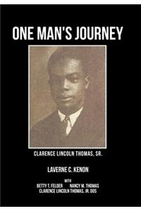 One Man's Journey Clarence Lincoln Thomas Sr.