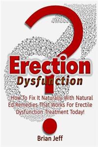 Erection Dysfunction?